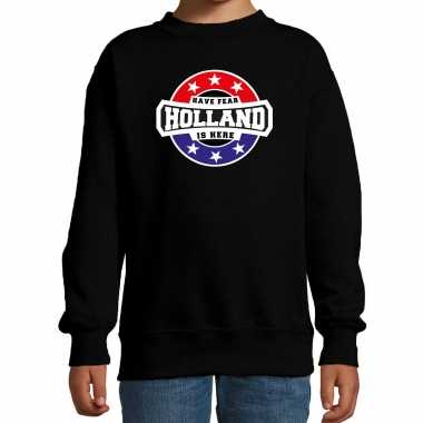Have fear holland is here / holland supporter trui zwart kids