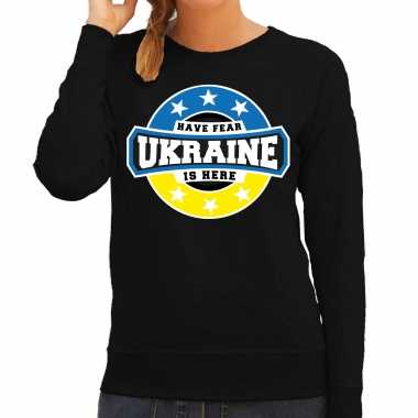 Have fear ukraine is here / oekraine supporter trui zwart dames
