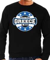 Have fear greece is here griekenland supporter trui zwart heren