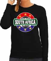Have fear south africa is here zuid afrika supporter trui zwart dames